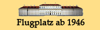 Flugplatz ab 1946